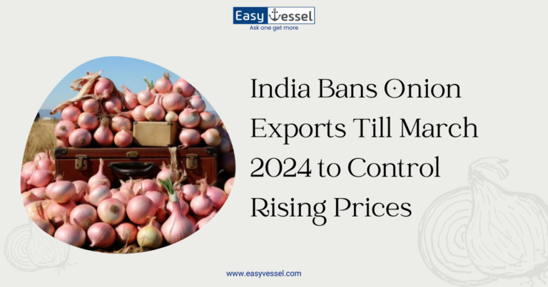 India Bans Onion Exports Till March 2024 Easyvessel   Onion Ban 768x403 