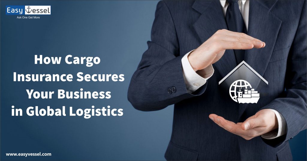 need and importance of cargo insurance for your business in global logistics
