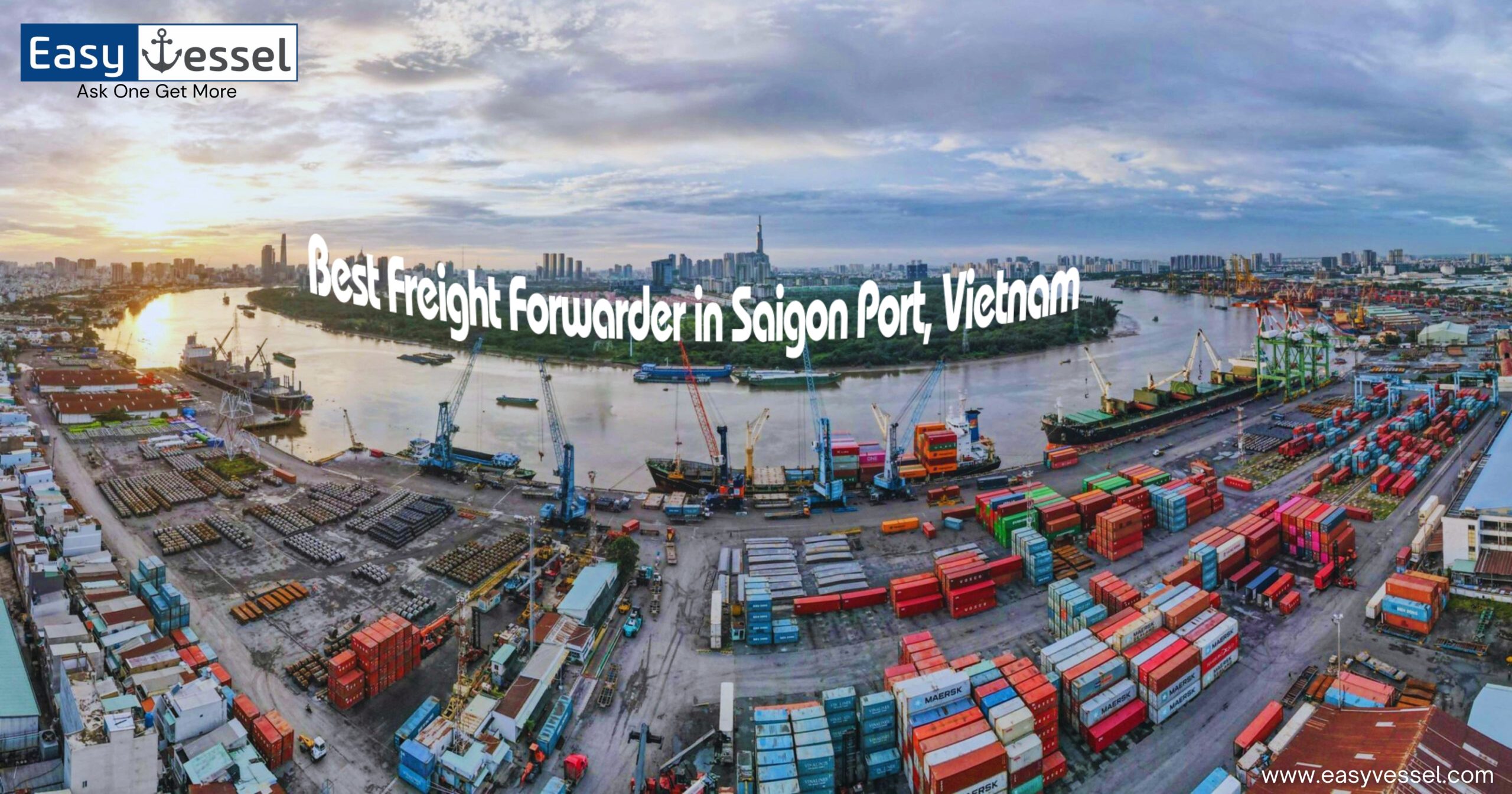 Aerial view of Saigon Port, Vietnam, with colorful shipping containers, cranes, and vessels. Text overlay reads 'Best Freight Forwarder in Saigon Port, Vietnam.' EasyVessel logo and website displayed.