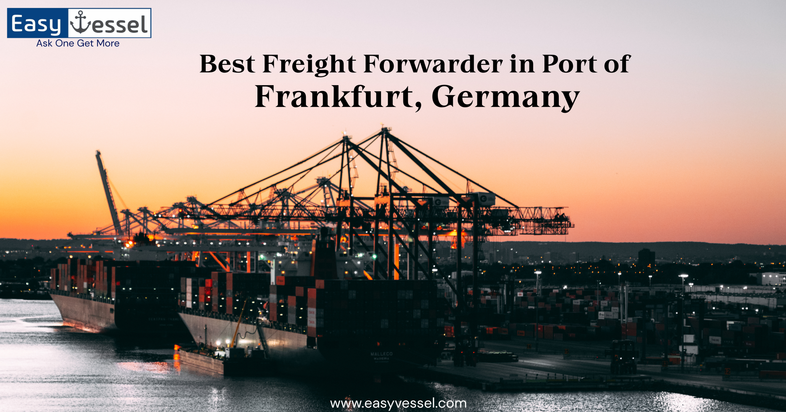 EasyVessel – Best Freight Forwarder in Port of Frankfurt, Germany offering reliable international shipping and logistics services.