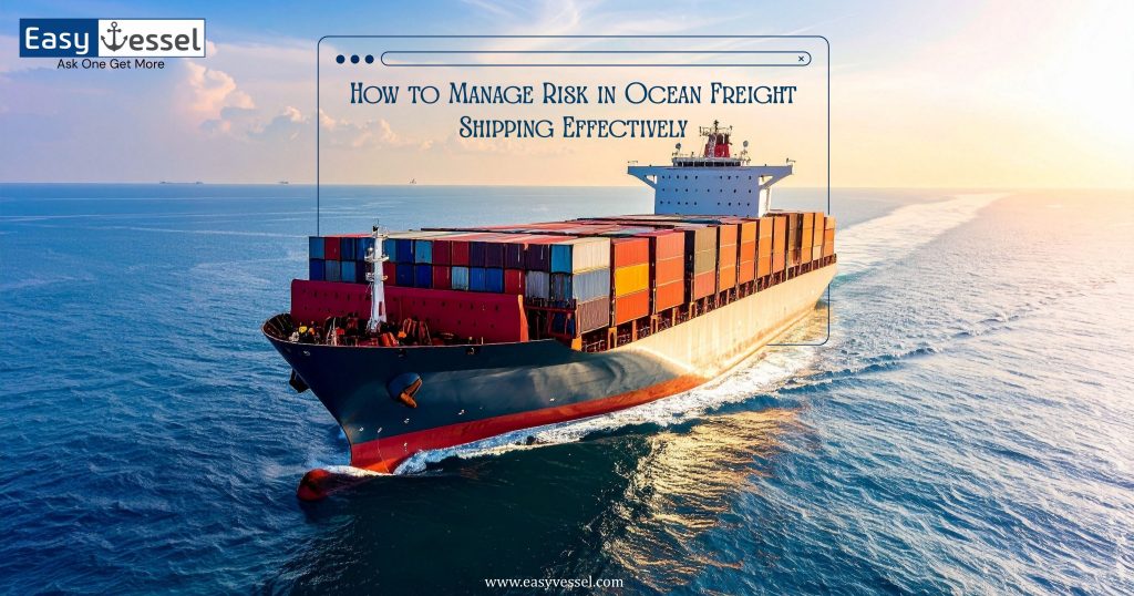 Large cargo container ship sailing across a calm ocean at sunset, carrying multicolored shipping containers. The image includes the EasyVessel logo and the title “How to Manage Risk in Ocean Freight Shipping Effectively,”